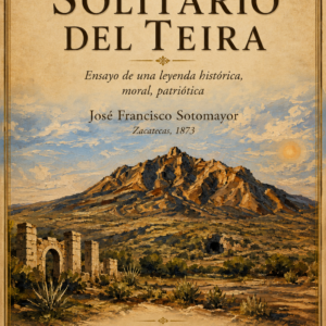 El Solitario del Teira · Edición Filológica 2026